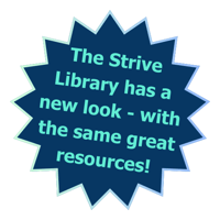 The Strive Library has a new look - with the same great resources!